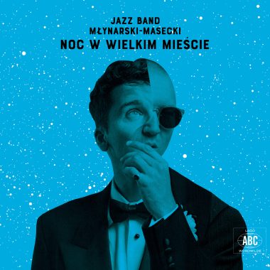 Tymek Jezierski, KOBAS LAKSA „Noc w wielkim mieście” Jazz Band Młynarski-Masecki